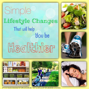Simple Lifestyle Changes that will help you be Healthier